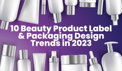 10 Beauty Product Label & Packaging Design Trends in 2023